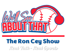 We’ll See About That with Ron Cey